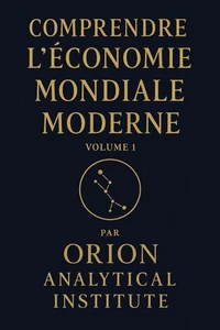 Comprendre l’Économie Mondiale Moderne