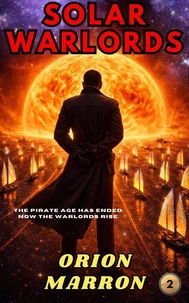 Solar Warlords: Book 2 Of The Solar Sea Adventures