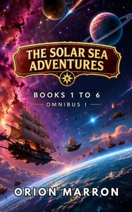 THE SOLAR SEAS ADVENTURES OMNIBUS I