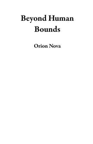  Orión nova - Beyond Human Bounds.