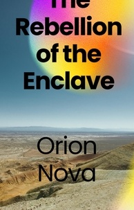  Orión nova - Breaking the Chains: The Rebellion of the Enclave.
