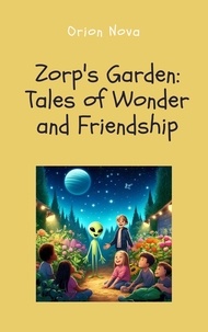  Orión nova - Zorp's Garden: Tales of Wonder and Friendship.