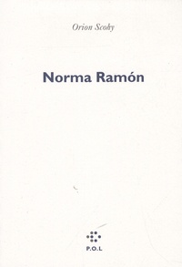 Orion Scohy - Norma Ramon.