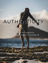 Fearless Foundations: Building Authentic Confidence