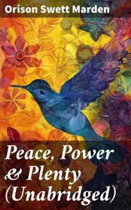 Peace, Power &amp; Plenty (Unabridged)