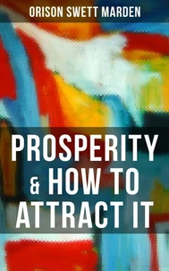 PROSPERITY &amp; HOW TO ATTRACT IT