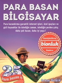  Orkun Ozturk - Para Basan Bilgisayar - Internetten para kazanmak için en iyi rehber.