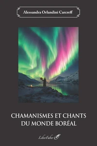 Chamanismes et chants du monde boréal