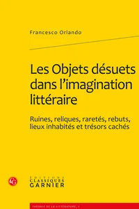 Les objets désuets dans l'imagination littéraire