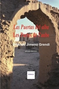 Orlando Jimeno-Grendi - Les portes de l'aube - Edition bilingue français-espagnol.