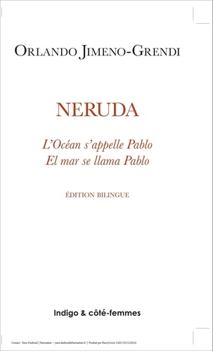 Orlando Jimeno-Grendi - Neruda - L'océan s'appelle Pablo.
