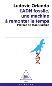 L'ADN fossile, une machine à remonter le temps