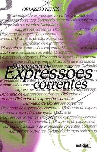 Orlando Neves - Dicionario De Expressoes Correntes.