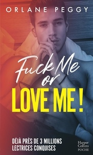 Ebook pour Android au Portugal télécharger Fuck Me or Love Me ! (French Edition) par Orlane Peggy 9791033914426 MOBI