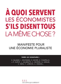 A quoi servent les économistes s'ils disent tous la même chose ?