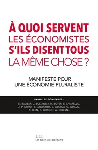 A quoi servent les économistes s'ils disent tous la même chose ?