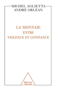 La monnaie entre violence et confiance