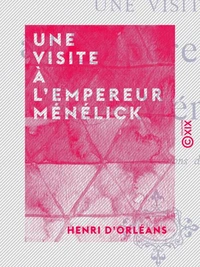 Une visite à l'empereur Ménélick - Notes et impressions de route