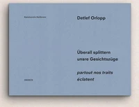 Überall splittern unsre Gesichtszüge