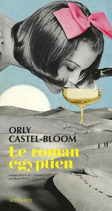 Orly Castel-Bloom - Le roman égyptien.