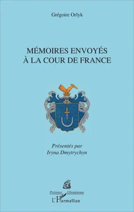 Mémoires envoyés à la cour de France
