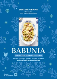 Babunia, 60 recettes de ma grand-mère