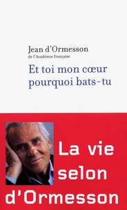 Et toi mon coeur pourquoi bas-tu