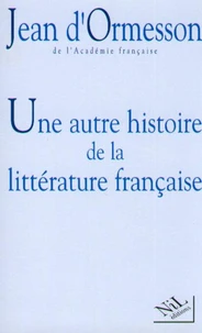 Une autre histoire de la littérature française Tome 1