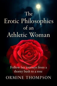 The Erotic Philosophies of an Athletic Woman