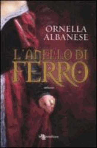 Ornella Albanese - L'anello di ferro.