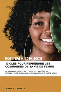 30 clés pour reprendre les commandes de sa vie de femme