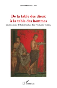 De la table des Dieux à la table des hommes