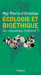 Ecologie et bioéthique : un nouveau chemin !