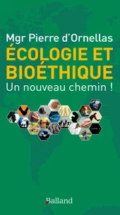 Ecologie et bioéthique : un nouveau chemin !