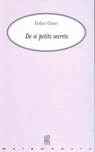 De si petits secrets