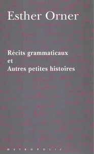 Récits grammaticaux et Autres petites histoires