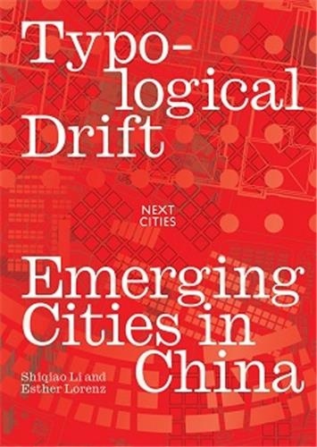  Oro Editions - Typological Drifts - Emerging Cities in China.