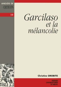 Garcilaso Et La Melancolie