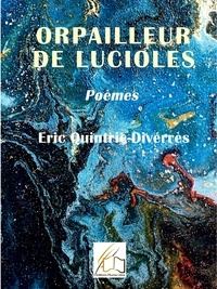 Libre editions Plume - Orpailleur de lucioles.
