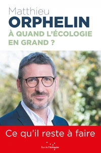 A quand l'écologie en grand ?