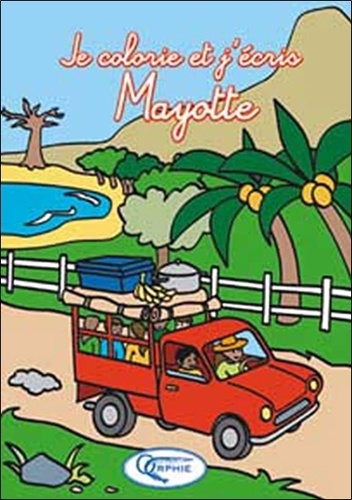  Orphie - Je colorie et j'écris Mayotte.