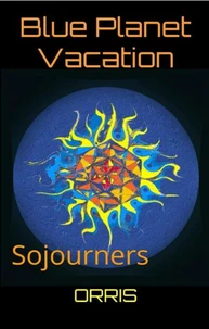 Blue Planet Vacation -Sojourers