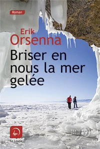 Briser en nous la mer gelée