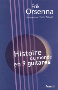 Histoire du monde en neuf guitares