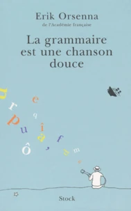 La grammaire est une chanson douce