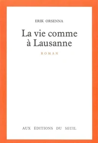 LA VIE COMME A LAUSANNE