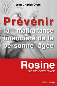 Prévenir la maltraitance financière de la personne âgée