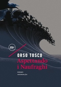 Orso Tosco - Aspettando i Naufraghi.