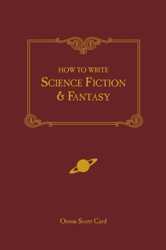Orson Scott Card - How To Write Science Fiction & Fantasy.