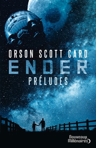 Orson Scott Card - Le cycle d'Ender  : Préludes.